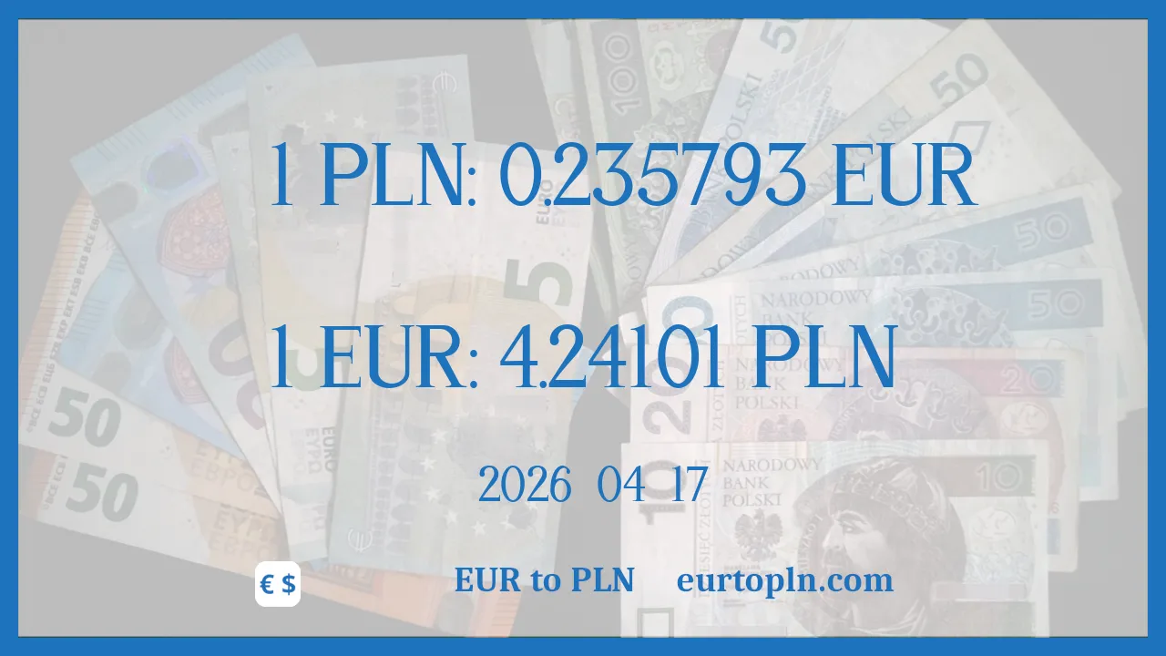 EUR To PLN : 1€ = 4.24101zł