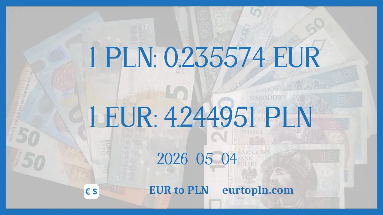 EUR To PLN : 1€ = 4.244951zł