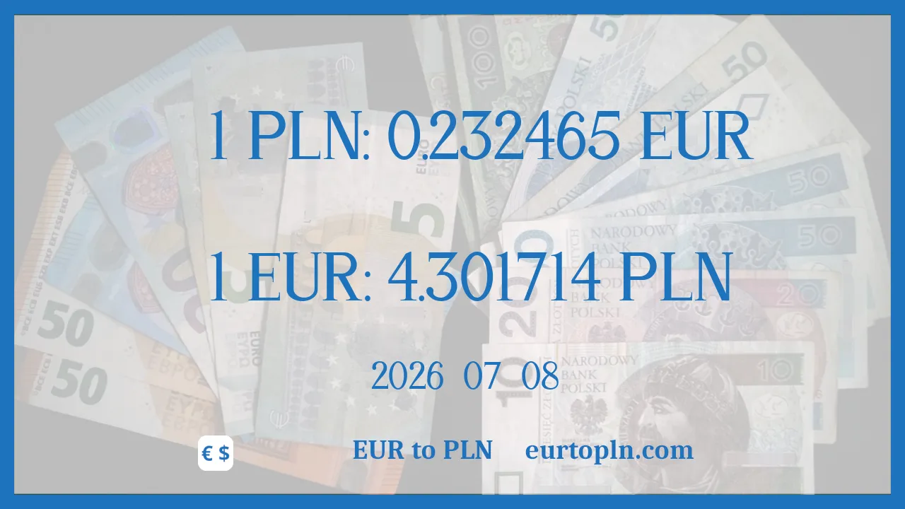 EUR To PLN : 1€ = 4.301714zł