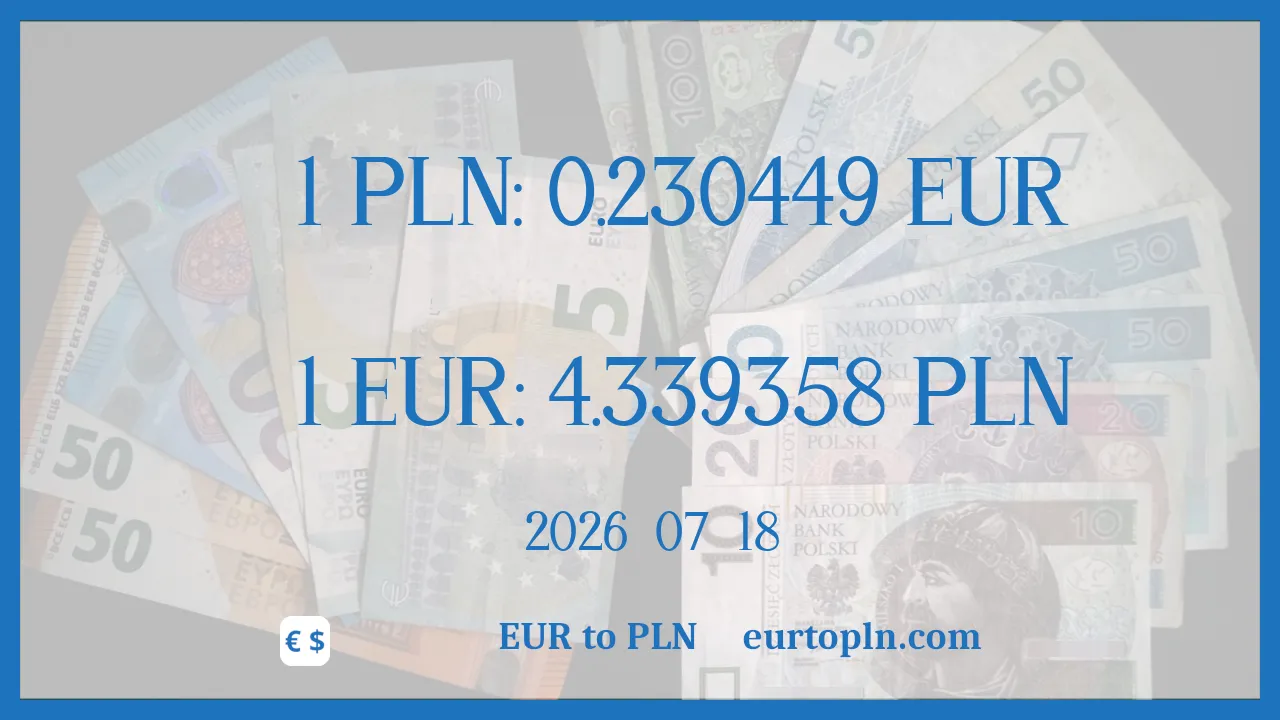 EUR To PLN : 1€ = 4.339358zł