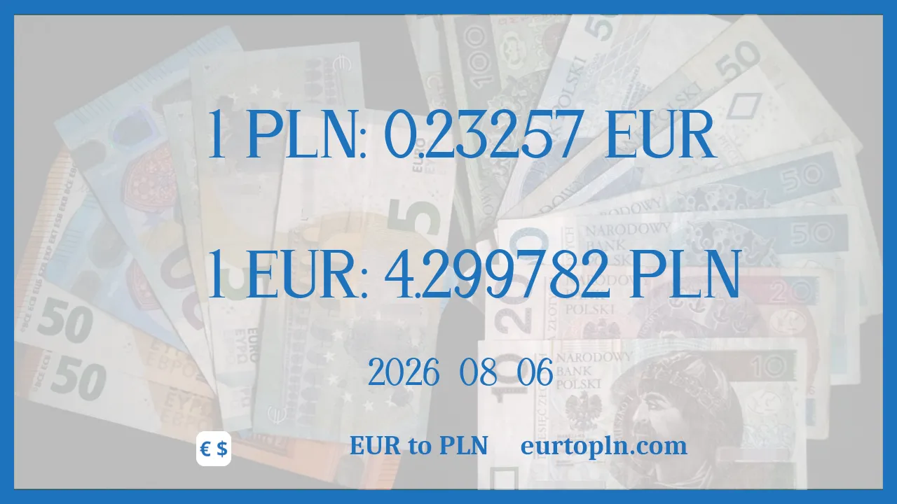 EUR To PLN : 1€ = 4.299782zł