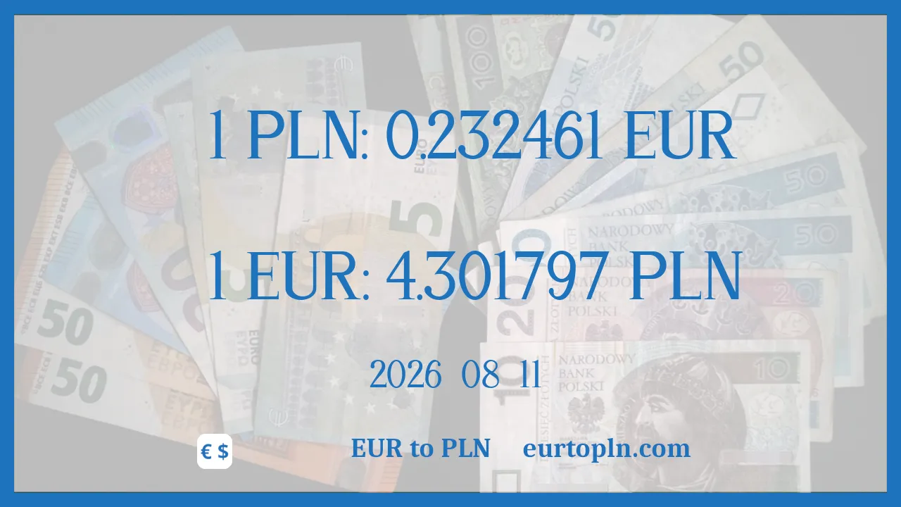 EUR To PLN : 1€ = 4.301797zł