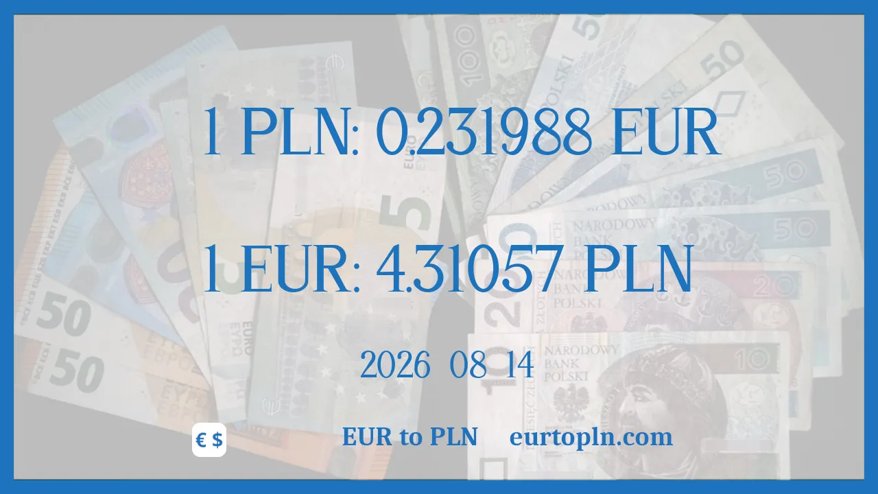 EUR To PLN : 1€ = 4.31057zł