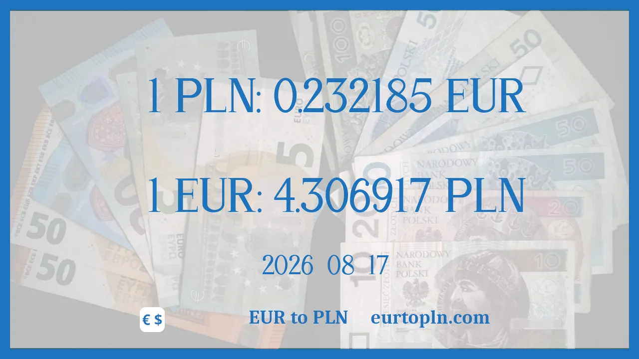 EUR To PLN : 1€ = 4.306917zł
