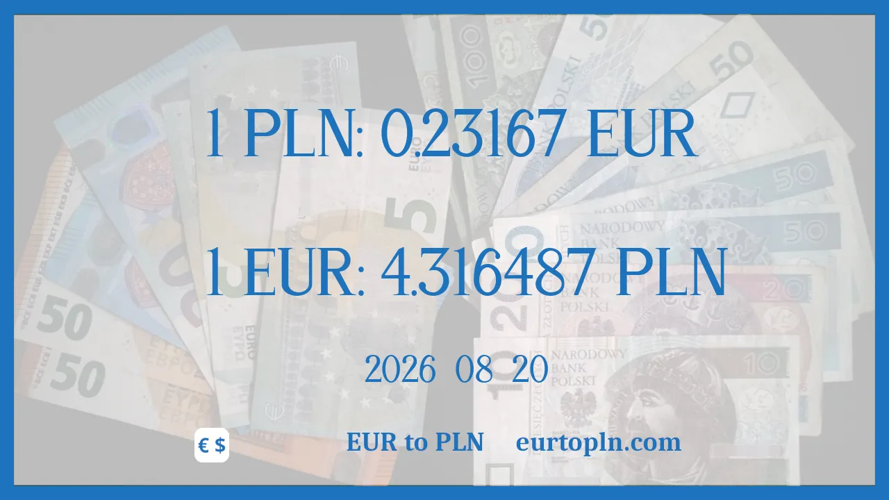 EUR To PLN : 1€ = 4.316487zł