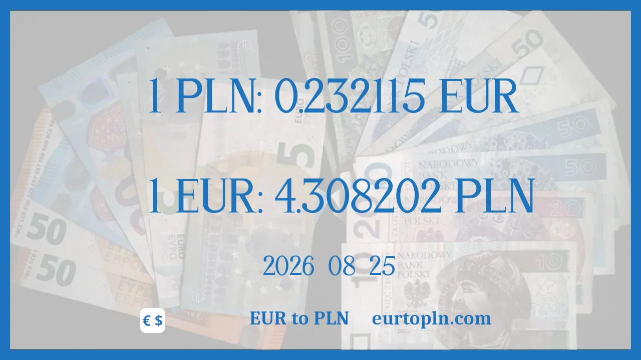 歐元轉換為PLN : 1€ = 4.308202zł