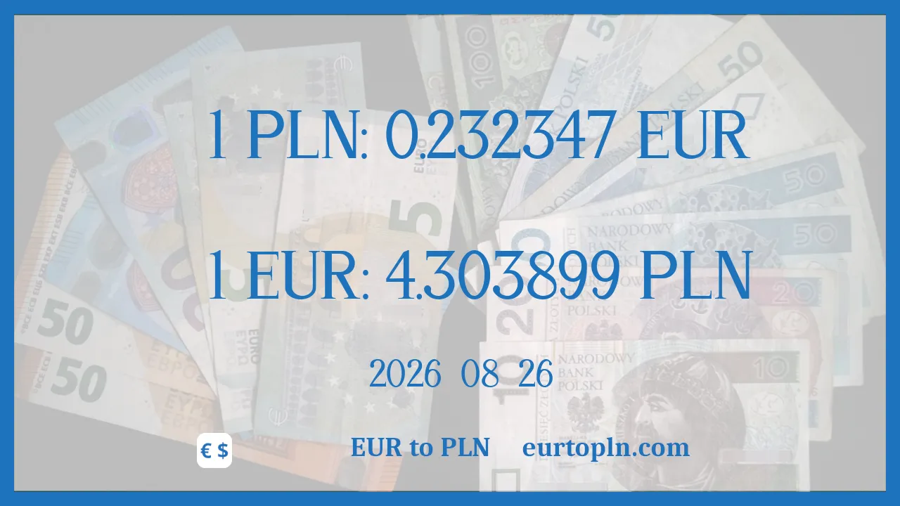 EUR To PLN : 1€ = 4.303899zł