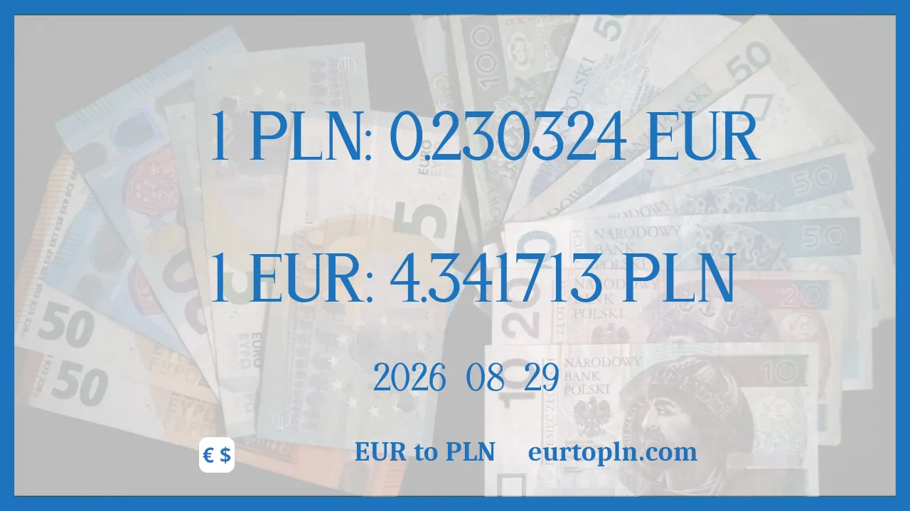 EUR To PLN : 1€ = 4.341713zł