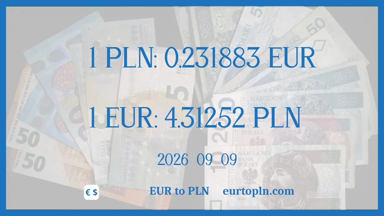 EUR To PLN : 1€ = 4.31252zł
