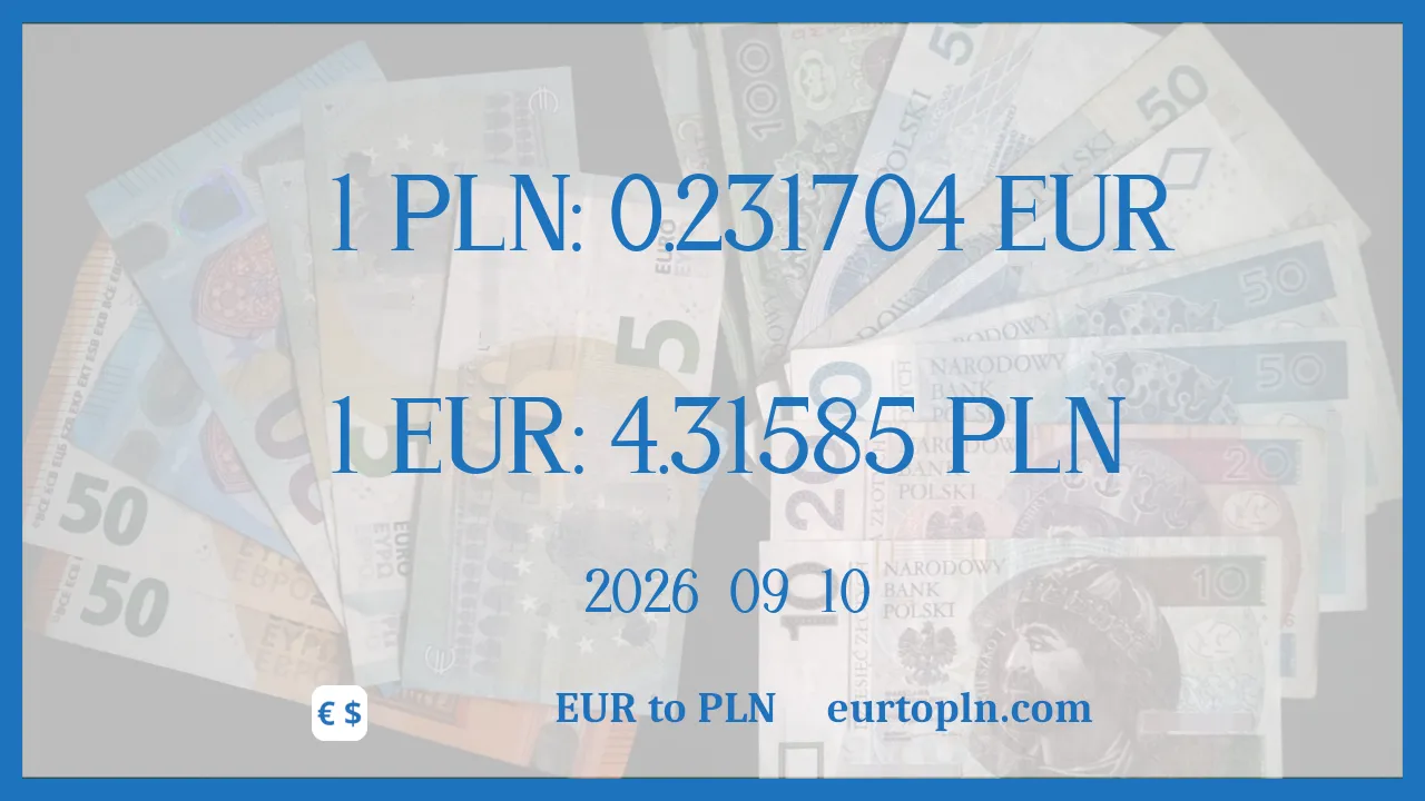 EUR To PLN : 1€ = 4.31585zł